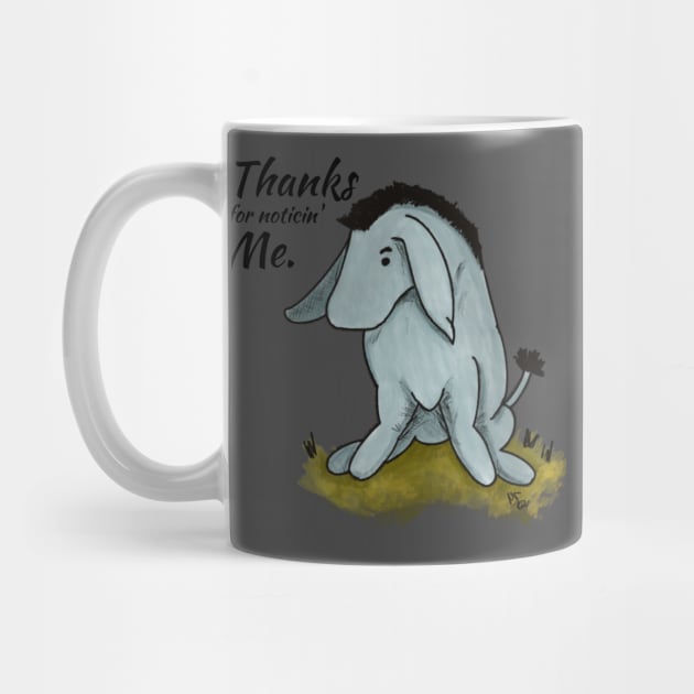 Thanks for noticin' Me - Eeyore by Alt World Studios